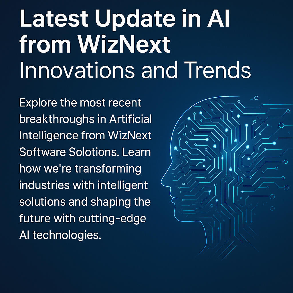 Latest Update in AI from WizNext: Innovations and Trends